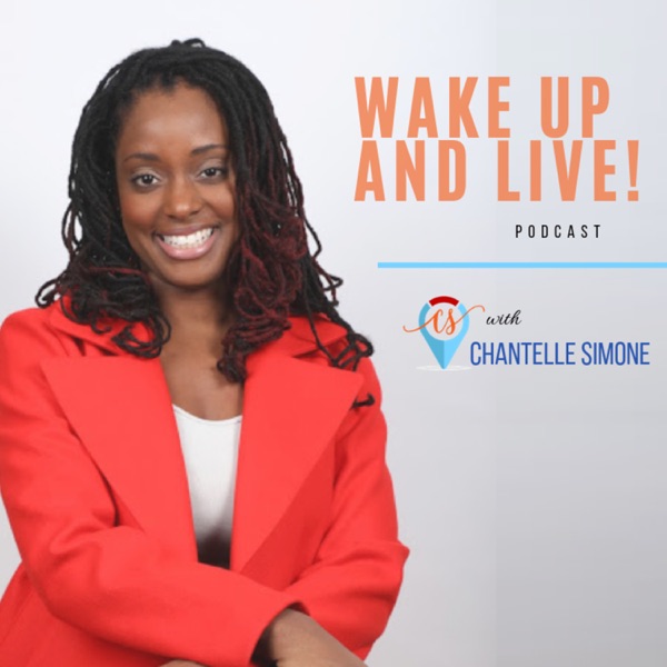 Wake Up and LIVE (with Chantelle Simone)