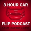 3 Hour Car Flip Podcast