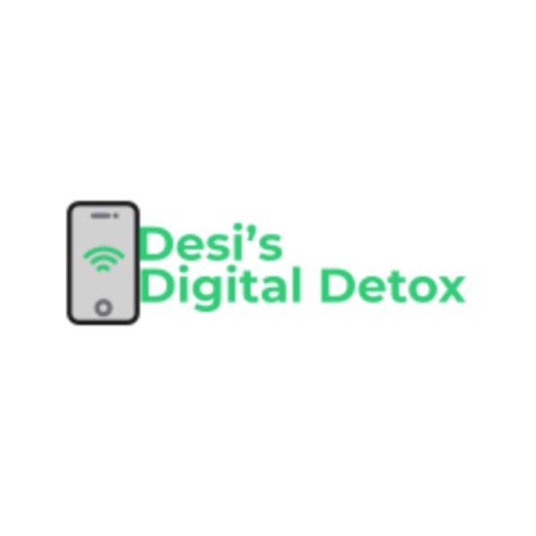 Desi’s Digital Detox