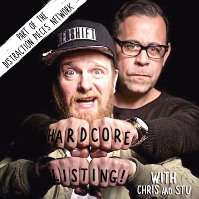 Hardcore Listing with Chris & Stu Hardcore Listing with Chris & Stu