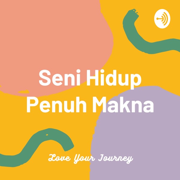 Seni Hidup Penuh Makna