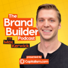 The Brand Builder Podcast - Capitalism.com