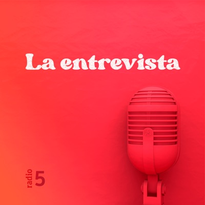 La entrevista de Radio 5 La entrevista de Radio 5