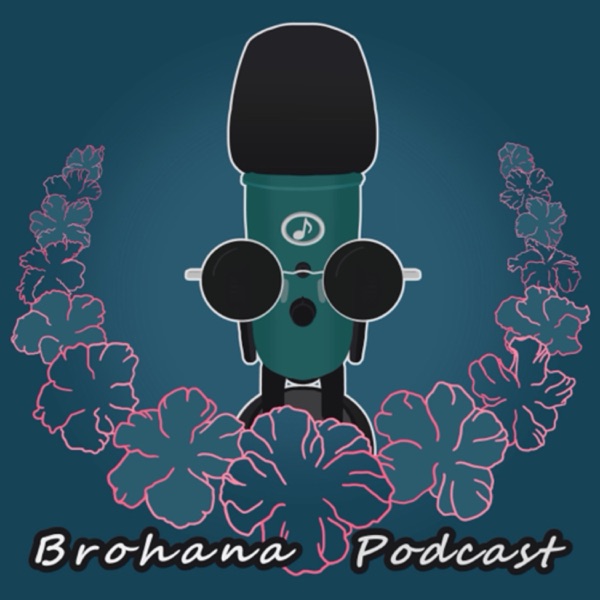 BrohanaCast