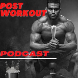 Post Workout Podcast