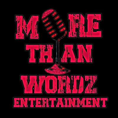 MORE THAN WORDZ ENTERTAINMENT PODCAST