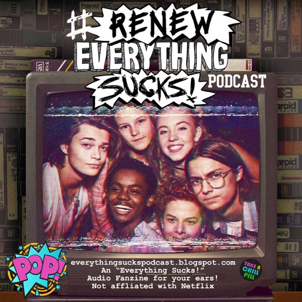 Everything Sucks PodCast image