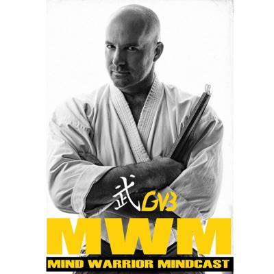 GVB's Mind Warrior Mindcast GVB's Mind Warrior Mindcast