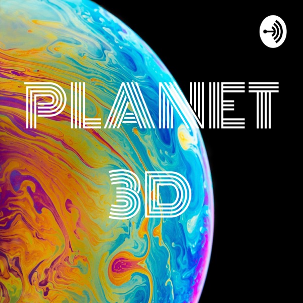 THE PLANET 3D PODCAST