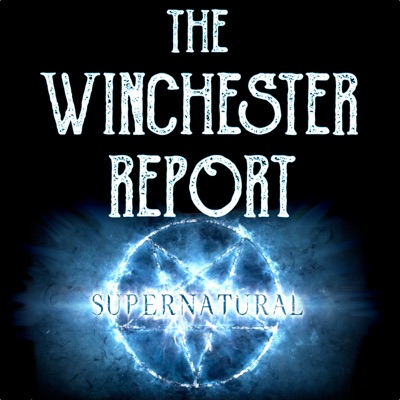 Winchester Report: The Supernatural Podcast Winchester Report: The Supernatural Podcast