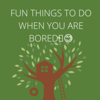 Fun things to do when you are bored - Ivy podcast