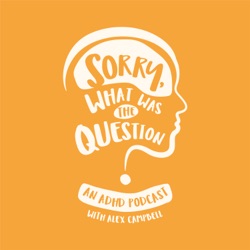 EP0: Meet Alex & his ADHD Podcast