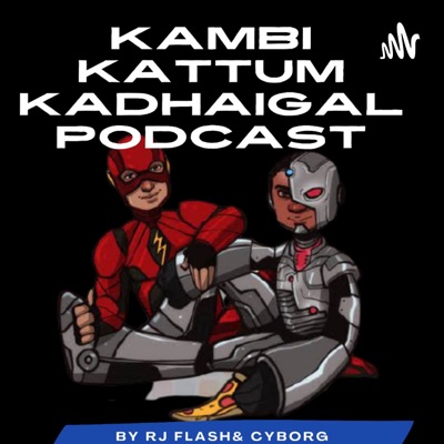 Kambi Kattum Kadhaigal Podcast