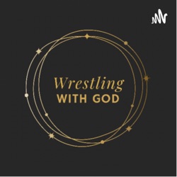 Wrestling With God