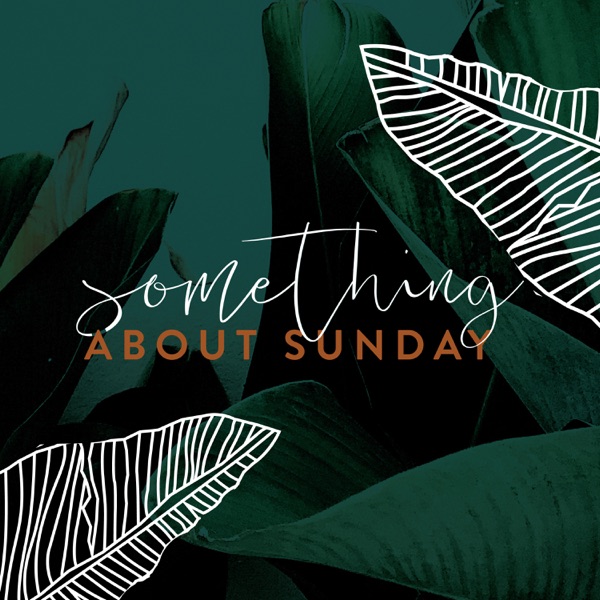 Something About Sunday