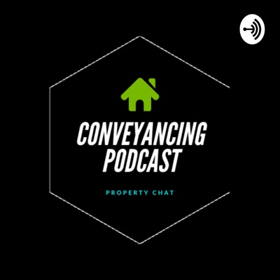 Conveyancing Podcast