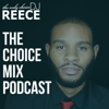 The Choice Mix - DJ Reece