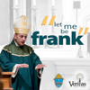 Let Me Be Frank | Bishop Frank Caggiano’s Podcast | Diocese of Bridgeport, CT - bridgeportdiocese