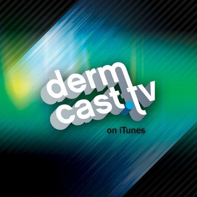 Dermcast.tv Dermatology Podcasts:dermcast.tv