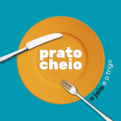 Prato Cheio - O Joio e o Trigo