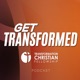 Get Transformed: Transformation Christian Fellowship Podcast