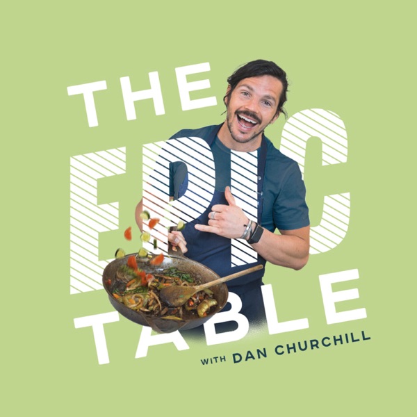 Dan Churchill's The Epic Table