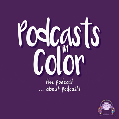 Podcasts in Color Podcasts in Color