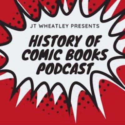 History of Comic Books Podcast