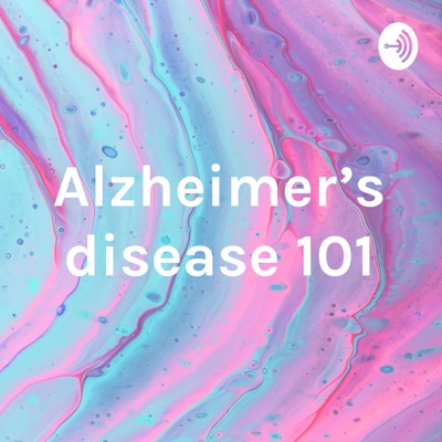 Alzheimer's disease 101:Ellie