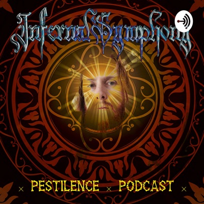 Infernal Symphony's Pestilence Podcast