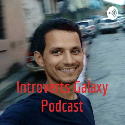 Introverts Galaxy Podcast