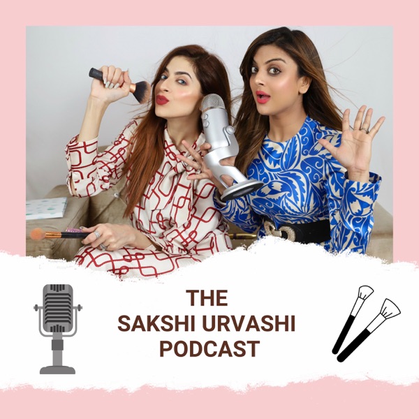 The Sakshi Urvashi Podcast