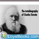 The Autobiography of Charles Darwin by Charles Darwin