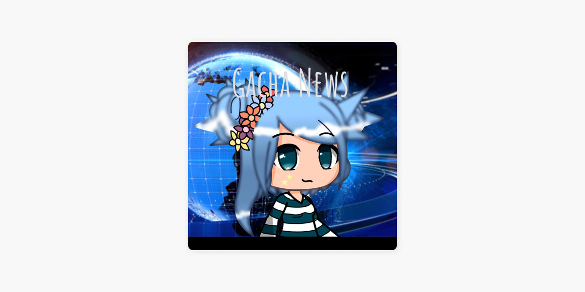 Gacha News on Apple Podcasts