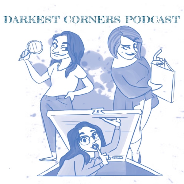 Darkest Corners Podcast