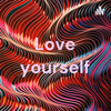 Love yourself - Karen Viviana DIAZ DURAN