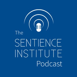 The Sentience Institute Podcast