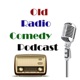 Old Radio Comedy Podcast