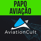 PAPO DE AVIAÇÃO - AviationCult - AviationCult