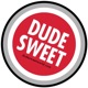 Dudesweet