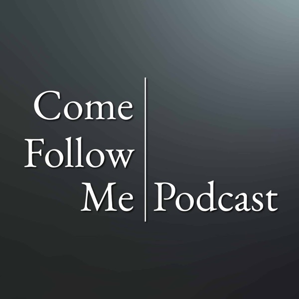 Come Follow Me | Podcast