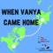 When Vanya Came Home