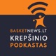 „BasketNews LIVE podkastas” Vilniuje: nuo galimų graikų susirėmimų Berlyne iki slapto svečio šou