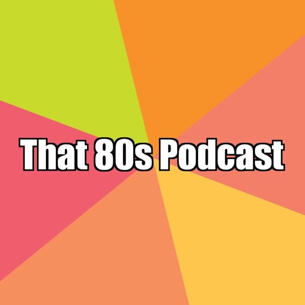 That 80s Podcast
