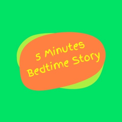 5 MINUTES BEDTIME STORY