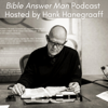 Bible Answer Man Podcast with Hank Hanegraaff - The Christian Research Institute