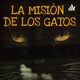 LA MISIÓN DE LOS GATOS