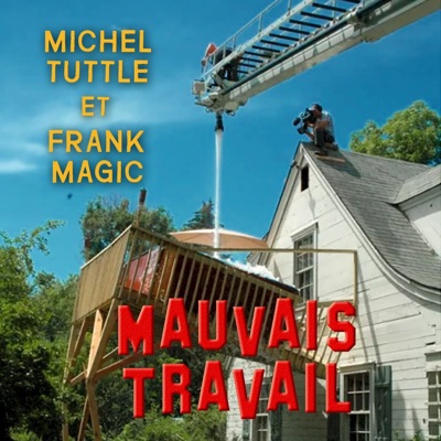 MAUVAIS TRAVAIL MAUVAIS TRAVAIL