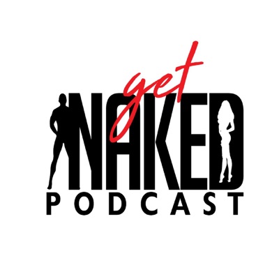 Get Naked Podcast