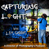Capturing Light - A Director of Photography's Podcast - Director of Photography, Cinematography, Lighting, Filmmaking, and Digital Video